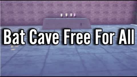 Bat Cave Free For All