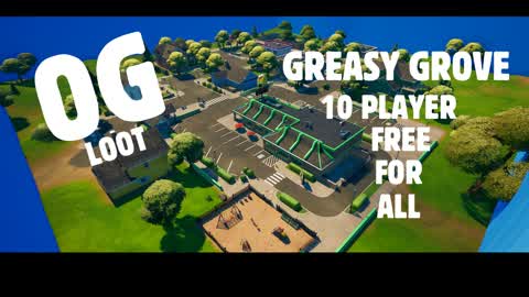 Greasy grove FREE FOR ALL