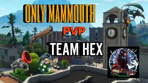 ONLY MAMMOUTH PVP TEAM HEX