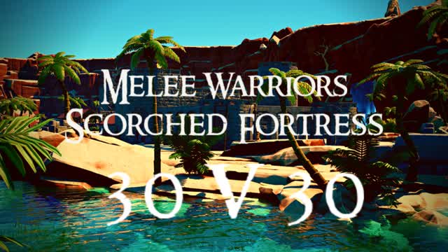 Capture 1 – Melee Warriors - Scorched Fortress