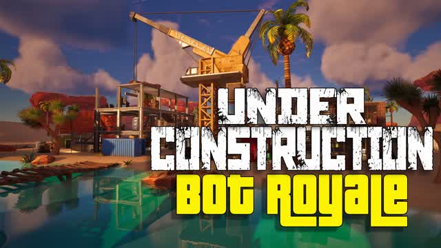 Under Construction Bot Royale