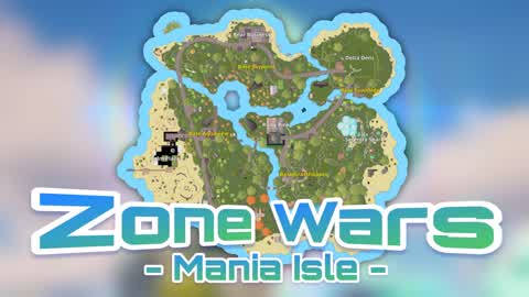 🌲 Mania Isle: Zone Wars (Solo)🌲