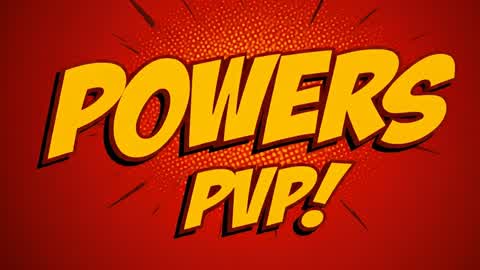Powers PvP