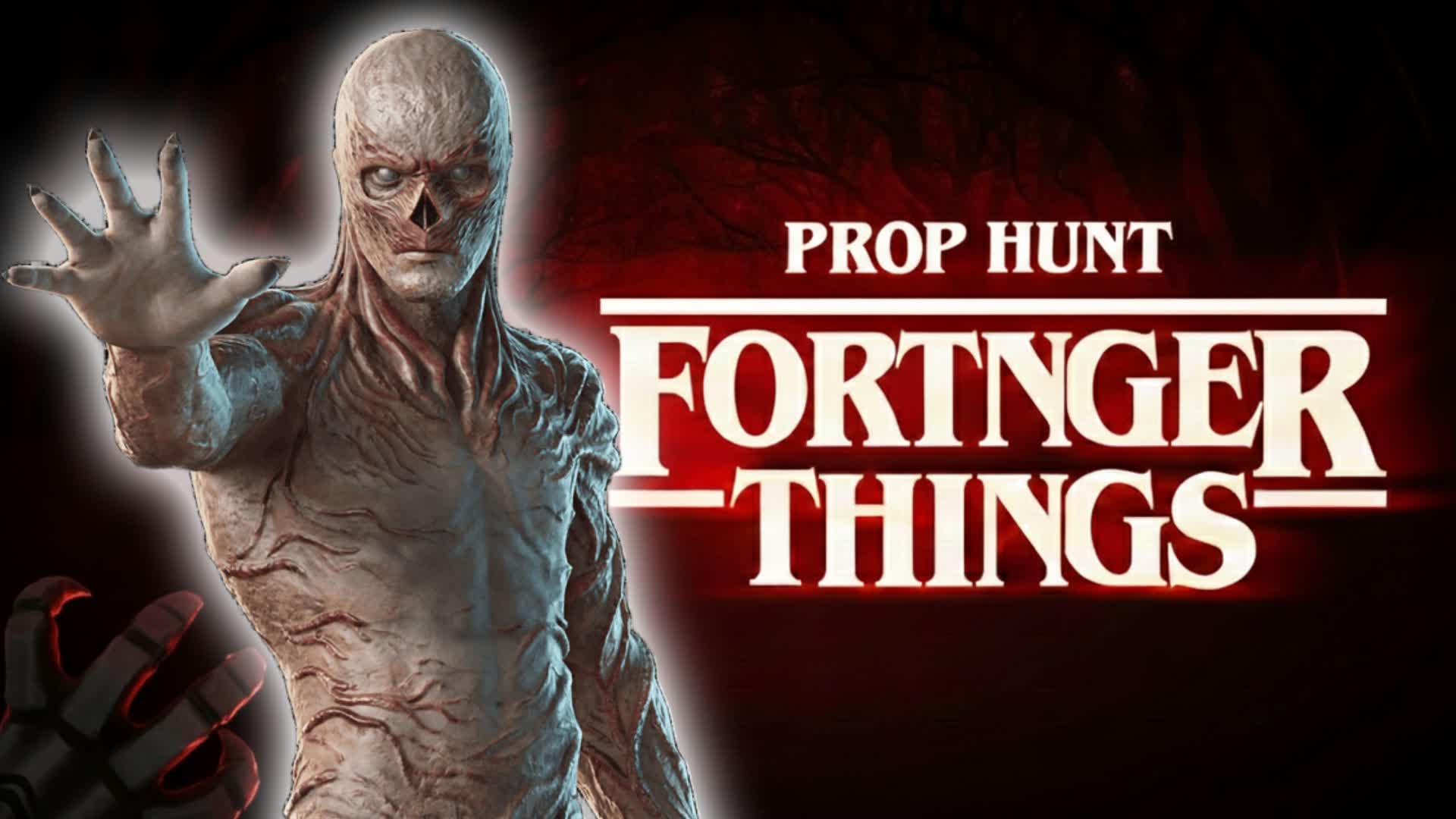 FORTNGER THINGS PROP HUNT