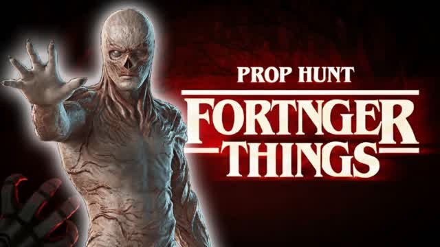 FORTNGER THINGS PROP HUNT