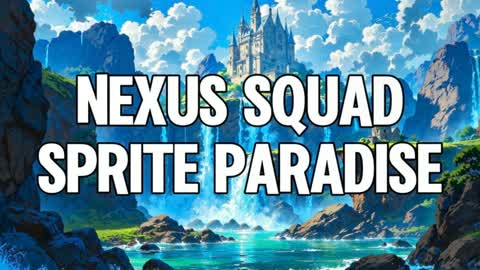 NEXUS SQUAD SPRITE PARADISE