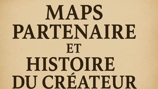Capture 1 – MAPS PARTENAIRE ET HISTOIRE DU CREATEUR