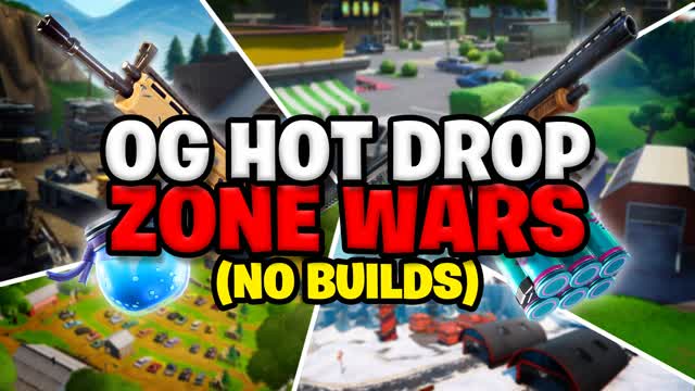 OG Hot Drop Zone Wars (No Builds)