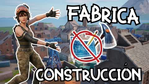 âFABRICA SIN CONSTRUCCIONâ