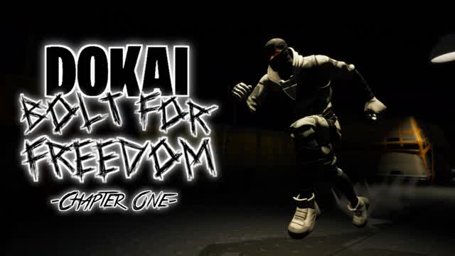 Capture 1 – Dokai | Bolt For Freedom [Chapter 1]