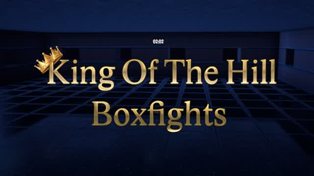 king of the hill boxfights