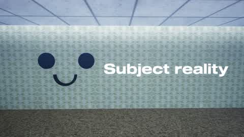 Subject: Reality 🤐