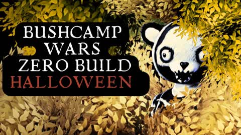 Bushcamp Wars Zero Build Halloween