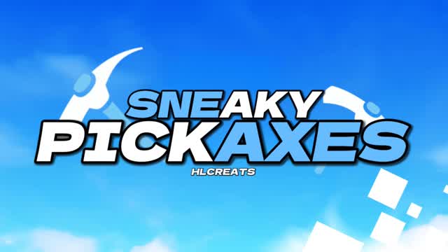 SNEAKY PICKAXES