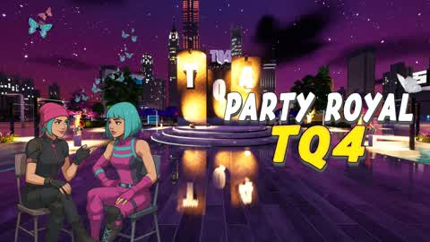 Party Royal TQ4 2.0 🌠