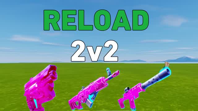 2V2 RELOAD