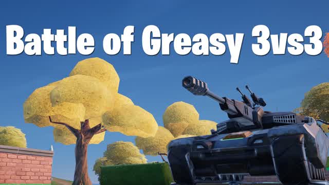 Battle of Greasy 3vs3