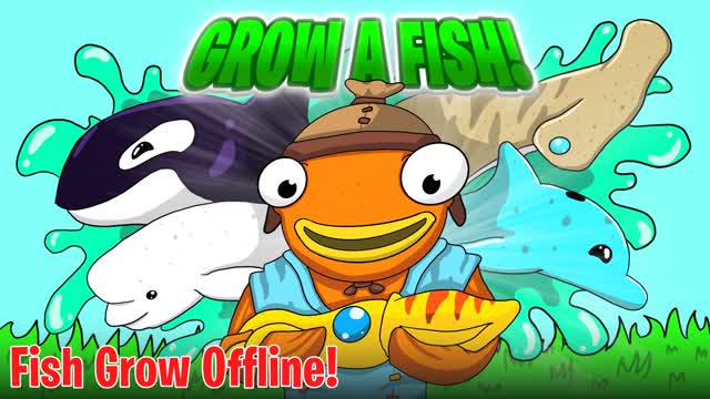 GROW A FISH!