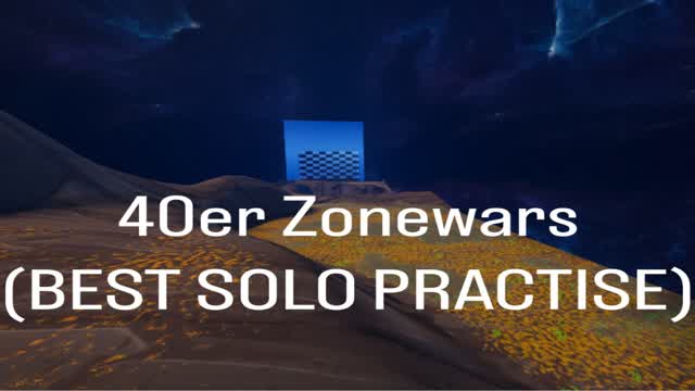 40er Zonewars (Best Solo Practise)