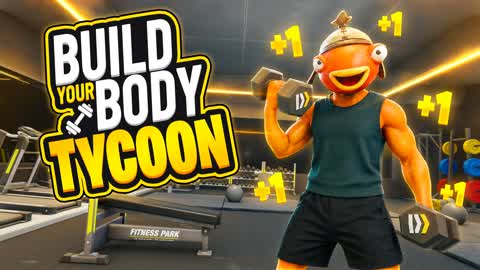 BUILD YOUR BODY [ TYCOON ]