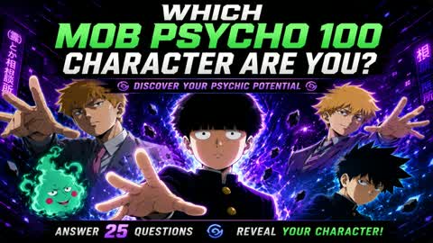 WHICH MOB PSYCHO 100 CHARACTER ARE YOU?