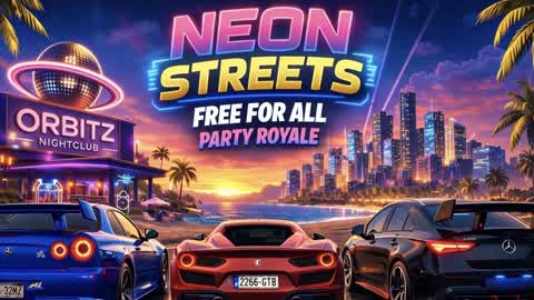 NEON STREETS FFA/PARTY ROYALE