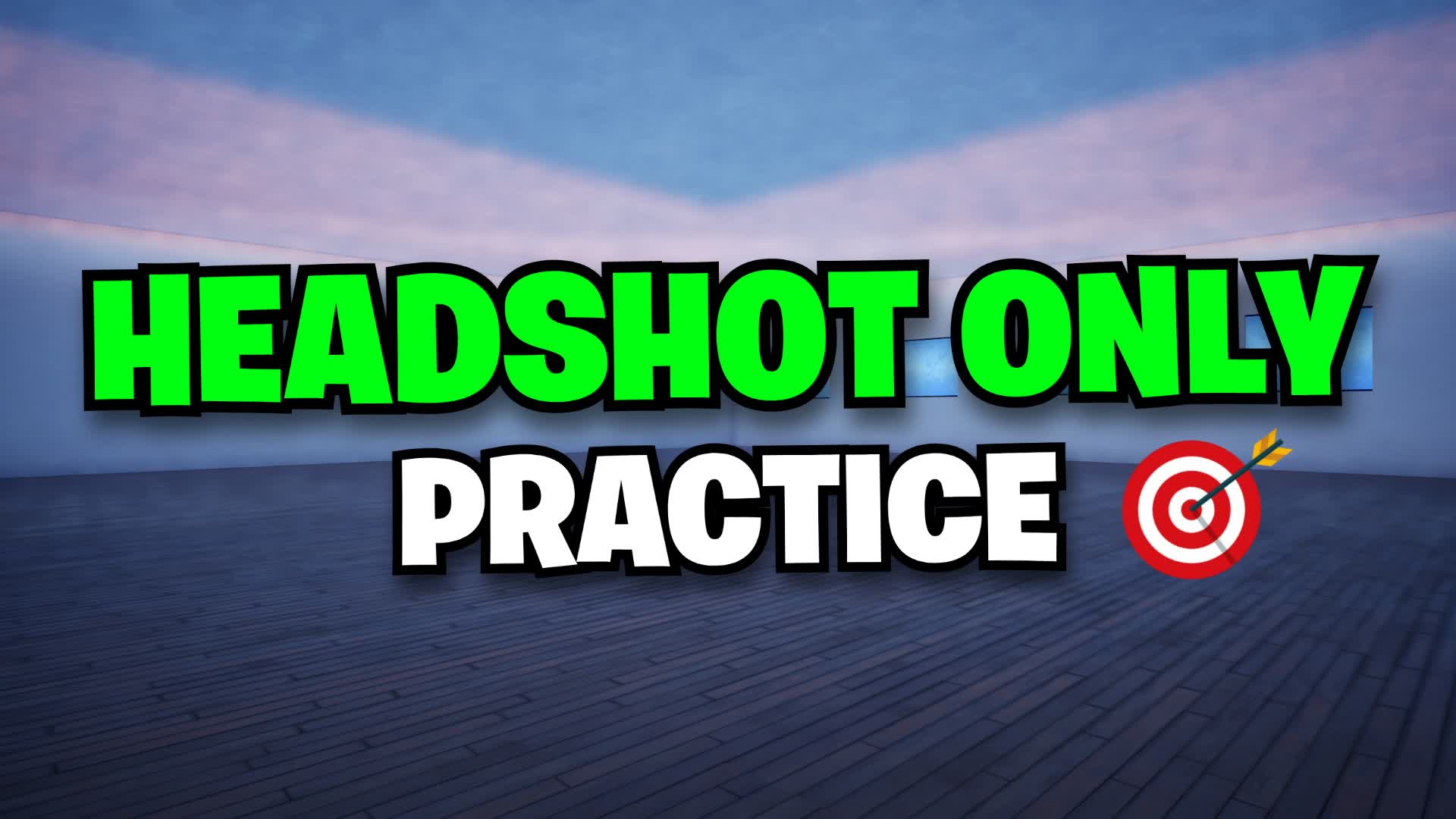 HEADSHOT ONLY PRACTICE