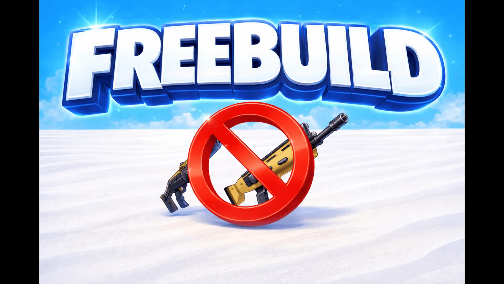 FREE BUILD *NO WEAPONS*