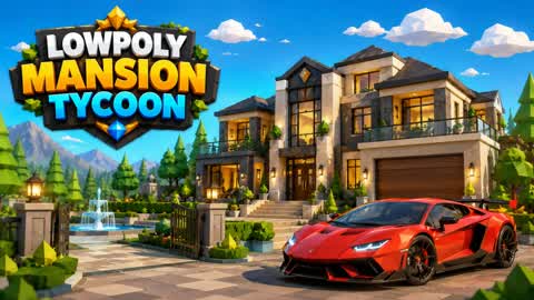 LOWPOLY MANSION TYCOON