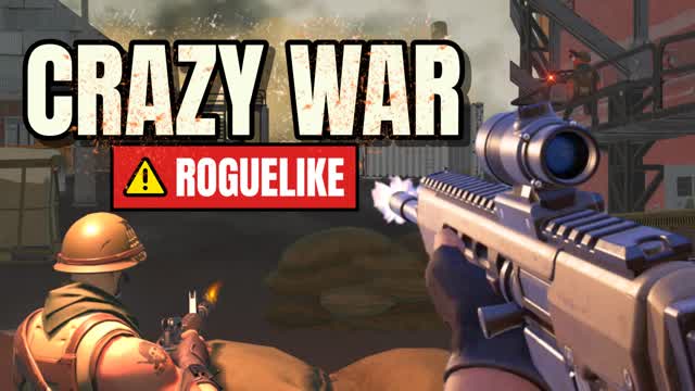 CRAZY WAR【ROGUELIKE】