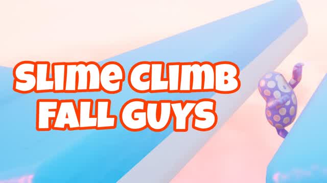Slime Climb Fall Guys