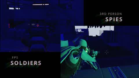 Soldiers & Spies [FPS vs 3rd Person]