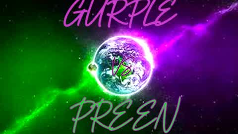 Gurple vs Preen