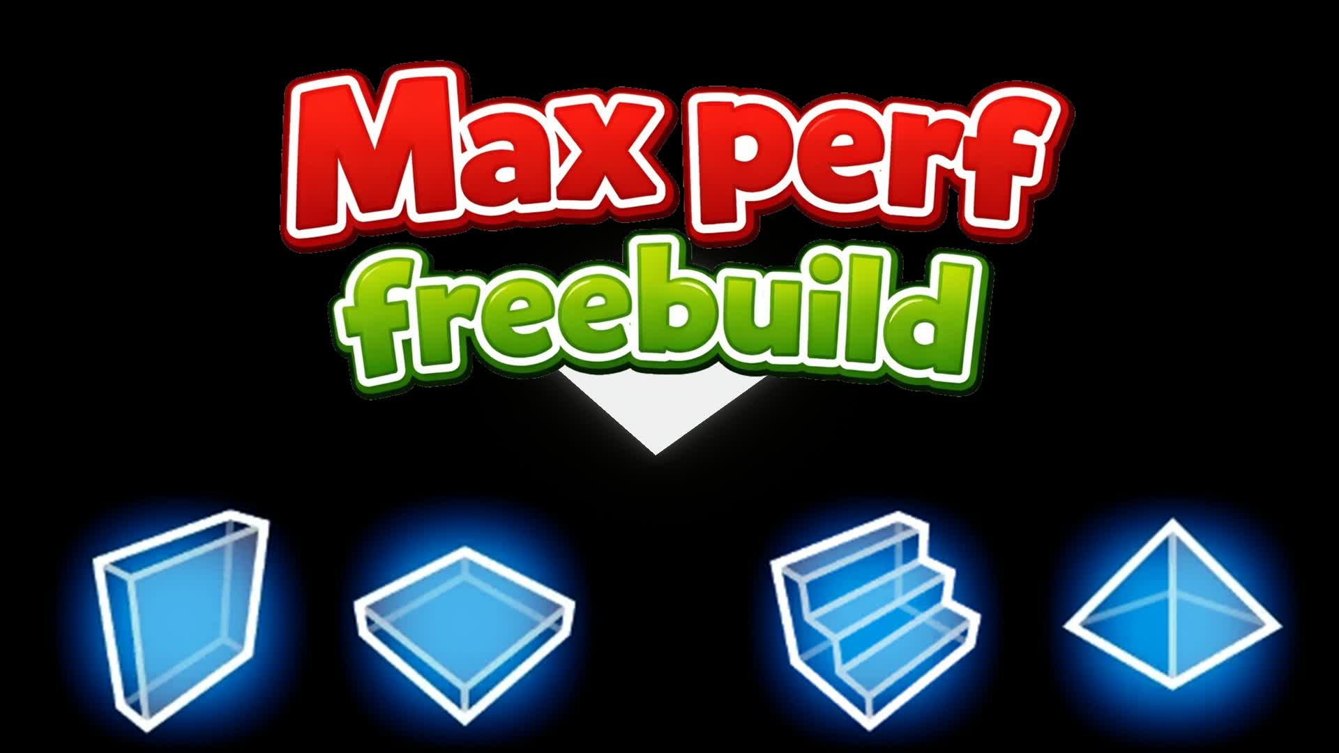 109S Max perf Free build edit training