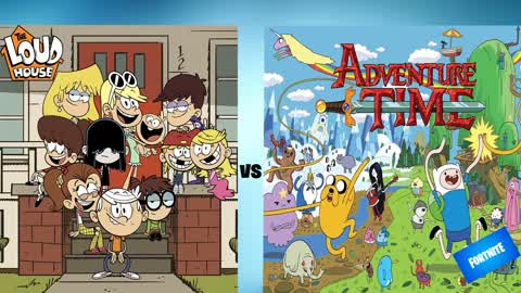 THE LOUD HOUSE vs ADVENTURE TIME