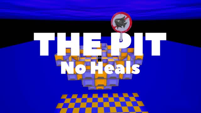 THE PIT NO HEALS