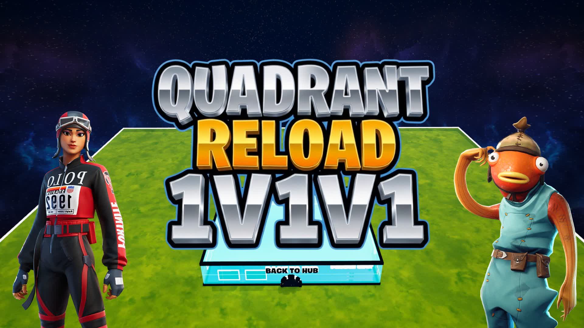 QUADRANT RELOAD 1V1V1 FFA