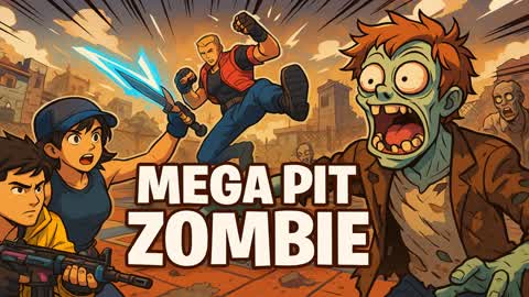 MEGA PiT - ZOMBiE