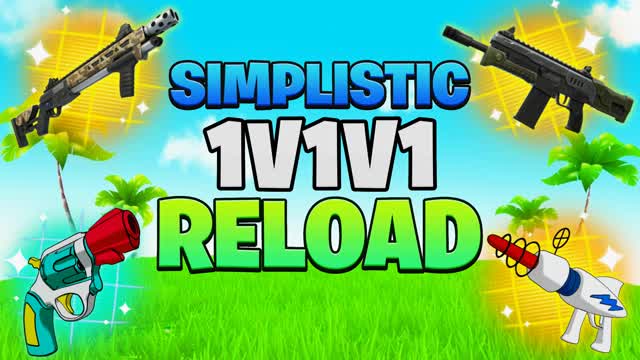SIMPLISTIC 1V1V1 RELOAD