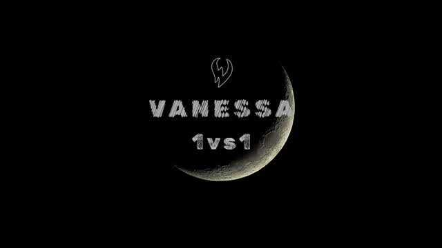 1v1 Vanessa