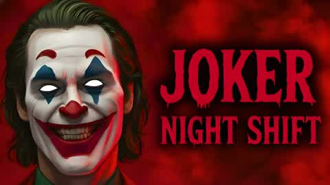 JOKER NIGHT SHIFT [HORROR]