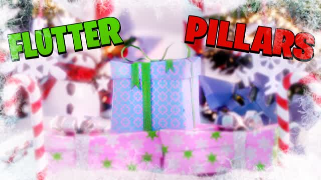 Flutter Pillars (CHRISTMAS UPDATE)