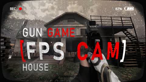 [FPS CAM] HOUSE GUN GAME