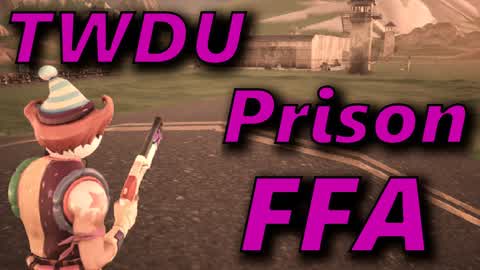 TWDU Prison FFA