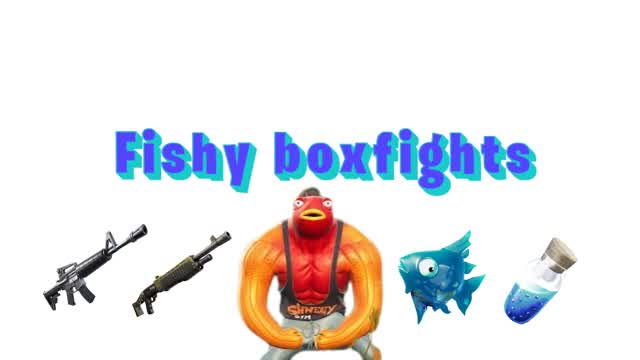 Fishy boxfights