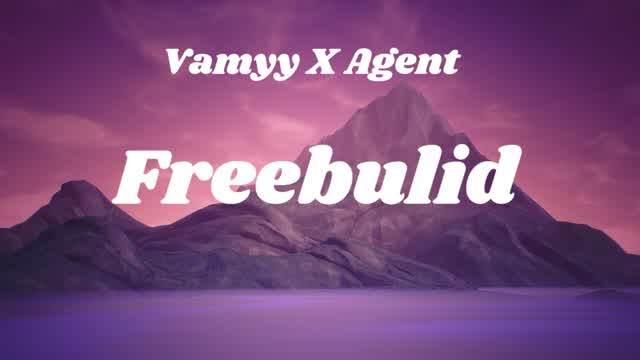 [Vamyy X Agent] Freebuild