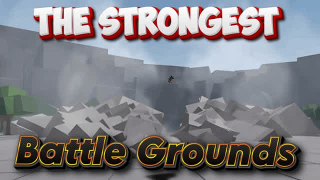 The Strongest Battle Grounds