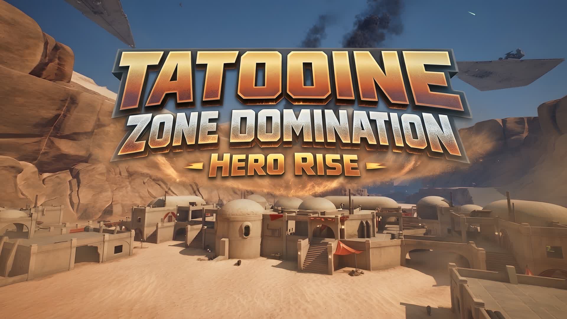 TATOOINE: ZONE DOMINATION – HERO RISE 🔥