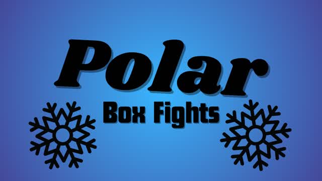 Polar Box Fights