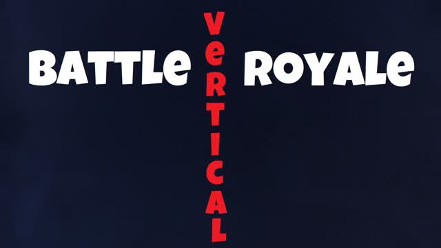 BATTLE ROYALE VERTICAL
